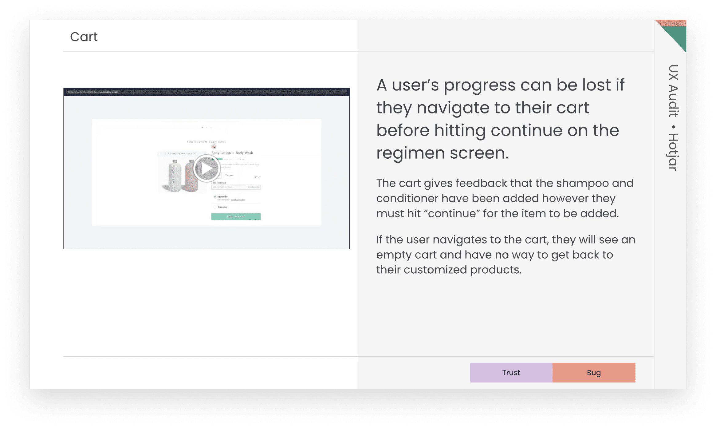 UX assessment finding showing a session recording where a users progress is lost if they navigate away from their cart.