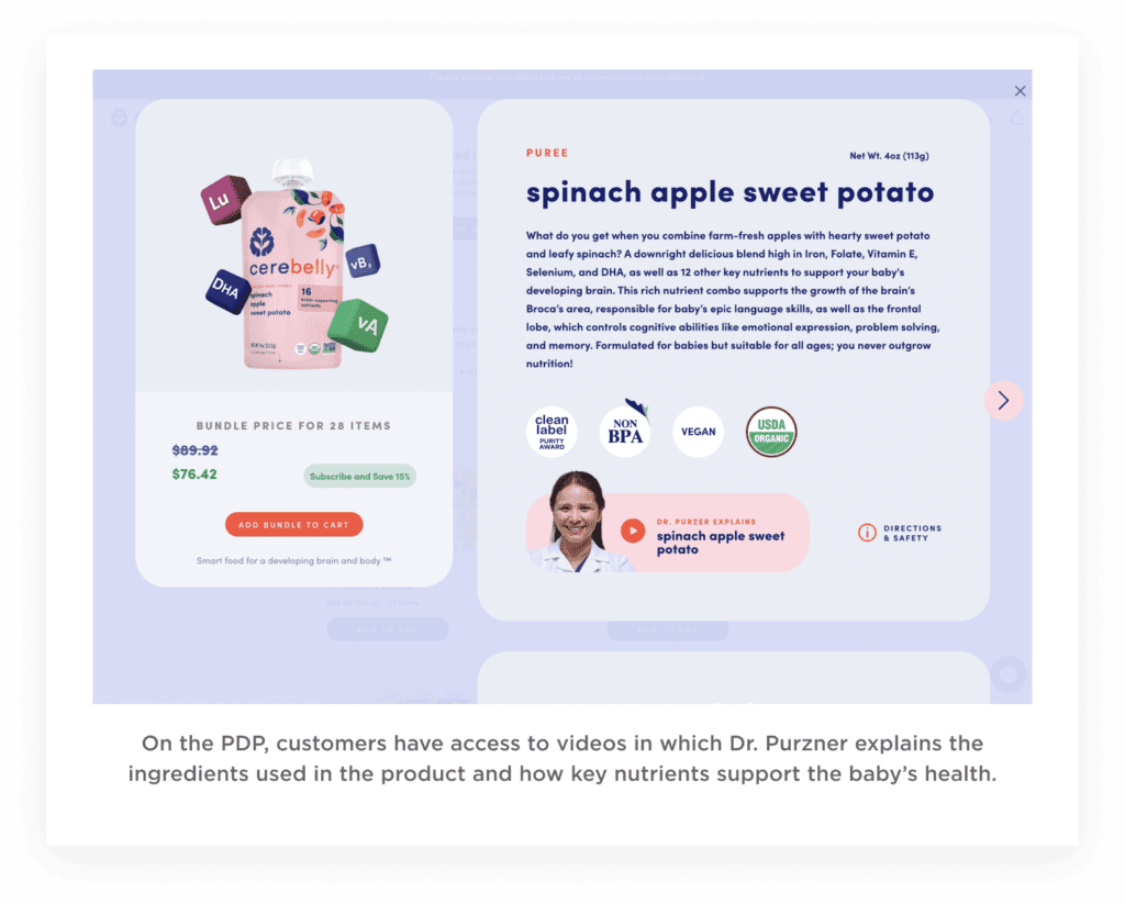 On the product detail page (PDP), customers have access to videos in which Dr. Purzner explains the ingredients used in the product and how these key nutrients can support the health of the baby.